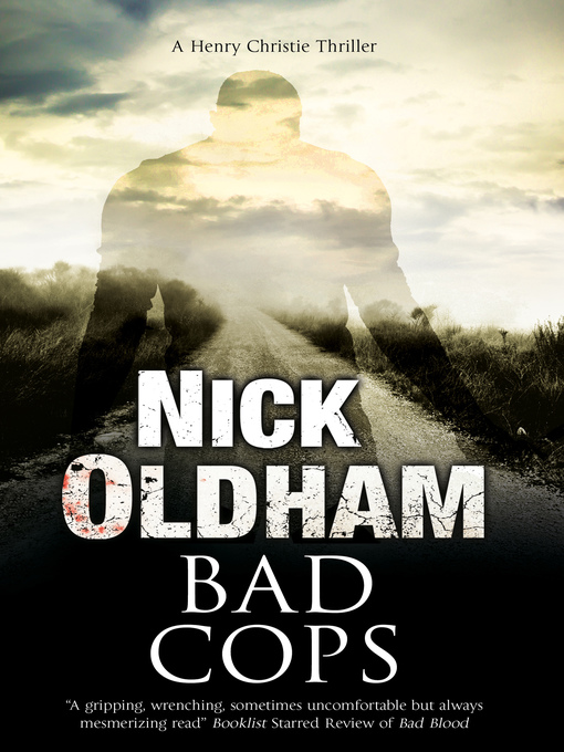 Title details for Bad Cops by Oldham, Nick - Available